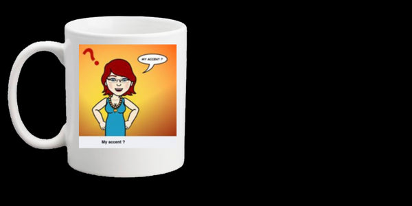 Evita - My accent ?   11oz Ceramic Coffee Mug